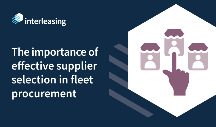 Effective Supplier Evaluation in Fleet Procurement